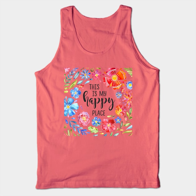 This Is My Happy Place - Watercolor Floral Art Tank Top by DownThePath